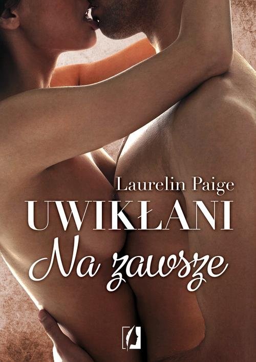 okładka Uwikłani Tom 3. Na zawsze książka | Laurelin Paige