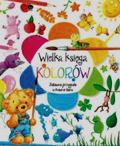 okładka Wielka księga kolorów Zabawna przygoda w krainie barw książka | Anna Wiśniewska
