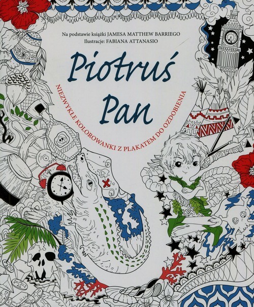 okładka Piotruś Pan Niezwykłe kolorowanki z plakatem do ozdobienia książka