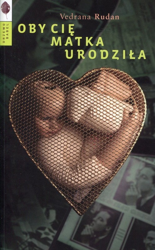 okładka Oby cię matka urodziła książka | Vedrana Rudan
