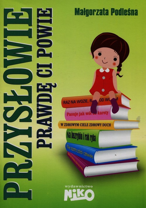 okładka Przysłowie prawdę Ci powie książka | Podleśna Małgorzata