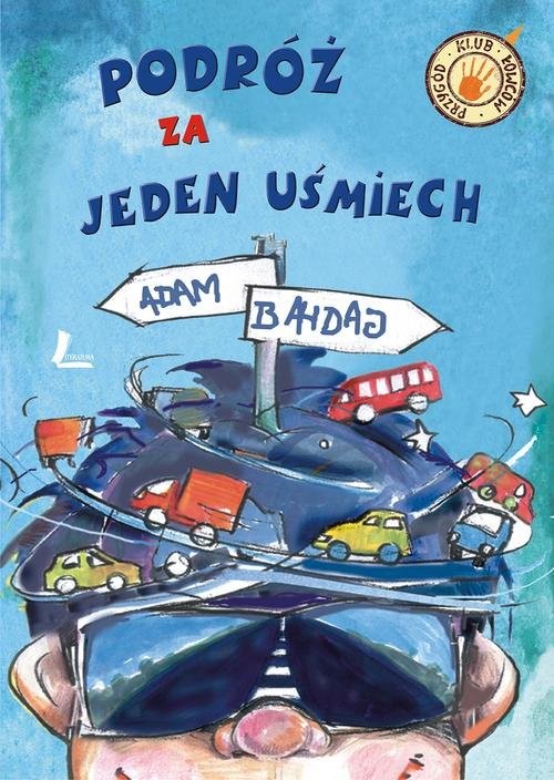 okładka Podróż za jeden uśmiech książka | Adam Bahdaj