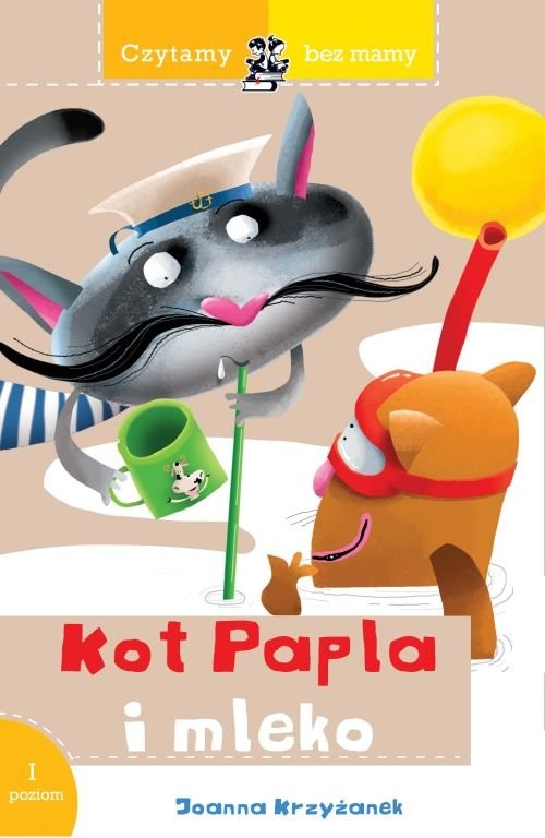okładka Czytamy bez mamy Kot Papla i mleko książka | Joanna Krzyżanek