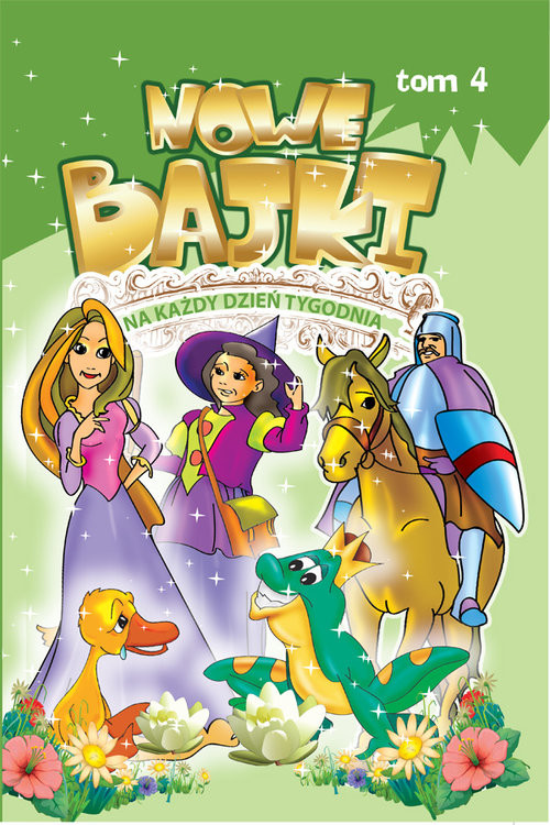 okładka Nowe bajki na każdy dzień tygodnia 4 książka | Dorota Skwark