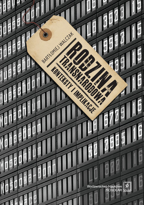 okładka Rodzina transnarodowa Konteksty i implikacje książka | Bartłomiej Walczak