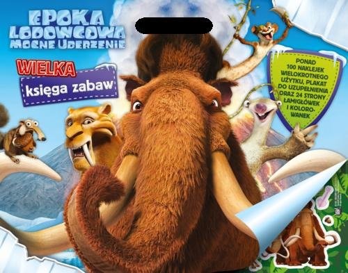 okładka Epoka Lodowcowa. Mocne uderzenie Wielka księga zabaw książka | Opracowania Zbiorowe