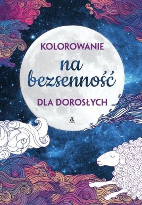 okładka Na bezsenność Kolorowanie dla dorosłych książka