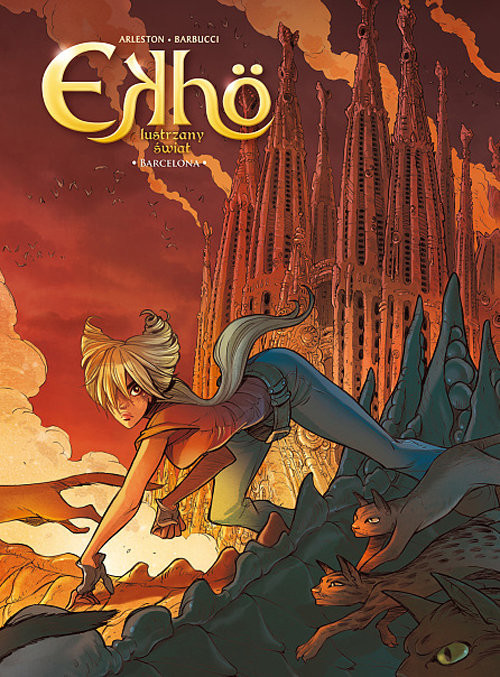 okładka Ekho lustrzany świat Tom 4 Barcelona książka | Arleston Barbucci, Arleston Barbucci