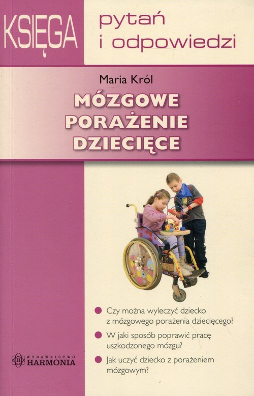 okładka Mózgowe porażenie dziecięce Księga pytań i odpowiedzi książka | Król Maria