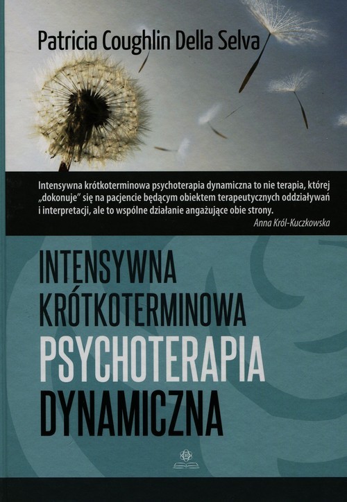okładka Intensywna krótkoterminowa psychoterapia dynamiczna książka | Patricia Coughlin, Della Selva