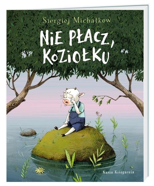 okładka Nie płacz, Koziołku książka | Sergiej Michałkow