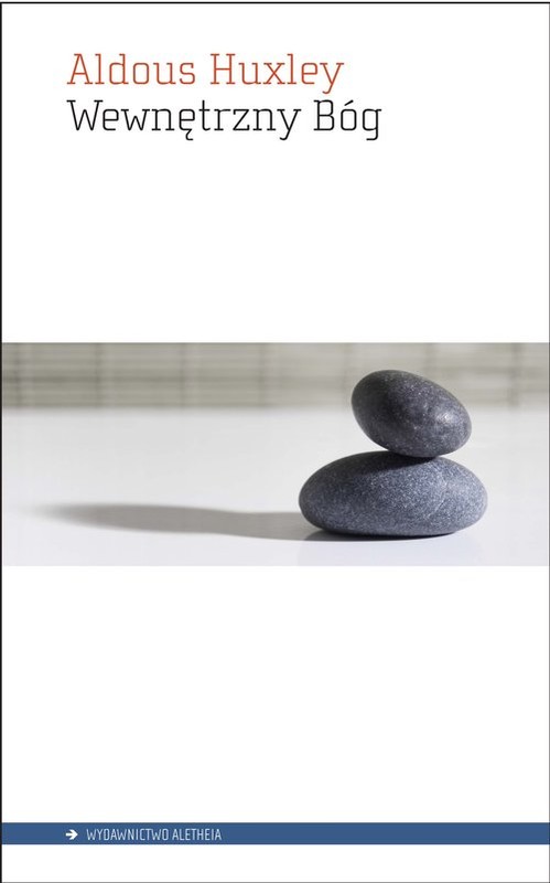 okładka Wewnętrzny Bóg Wybrane pisma o oświeceniu książka | Aldous Huxley