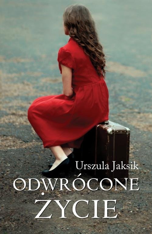 okładka Odwrócone życie książka | Urszula Jaksik