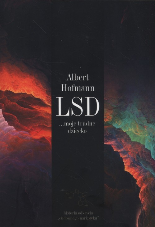 okładka LSD moje trudne dziecko książka | Albert Hofmann