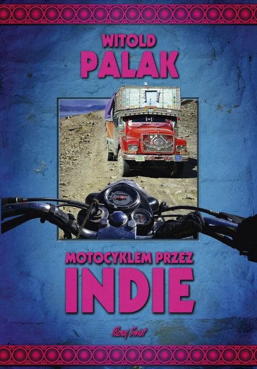 okładka Motocyklem przez Indie książka | Palak Witold