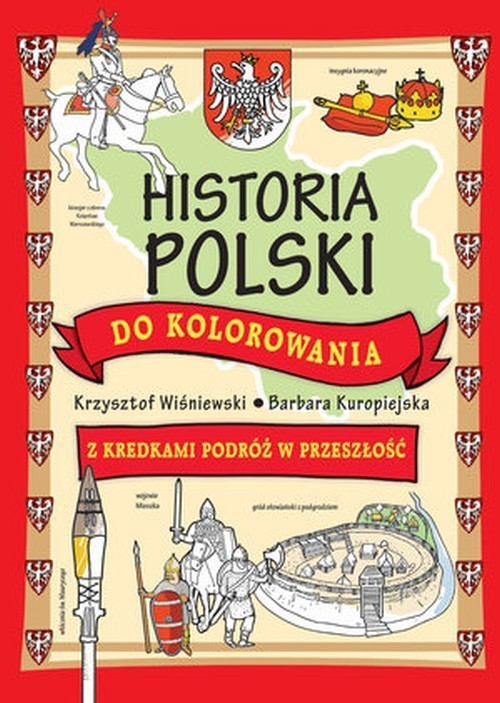 okładka Historia Polski do kolorowania książka | Krzysztof Wiśniewski, Barbara Kuropiejska