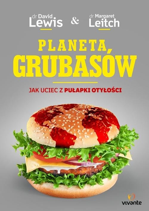 okładka Planeta grubasów Jak uciec z pułapki otyłości książka | David Lewis, Margaret Leitch