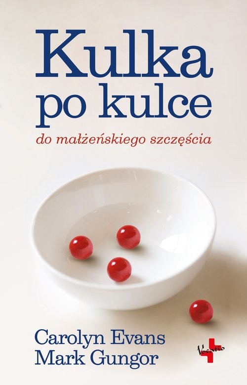 okładka Kulka po kulce do małżeńskiego szczęścia książka | Carolyn Evans, Mark Gungor
