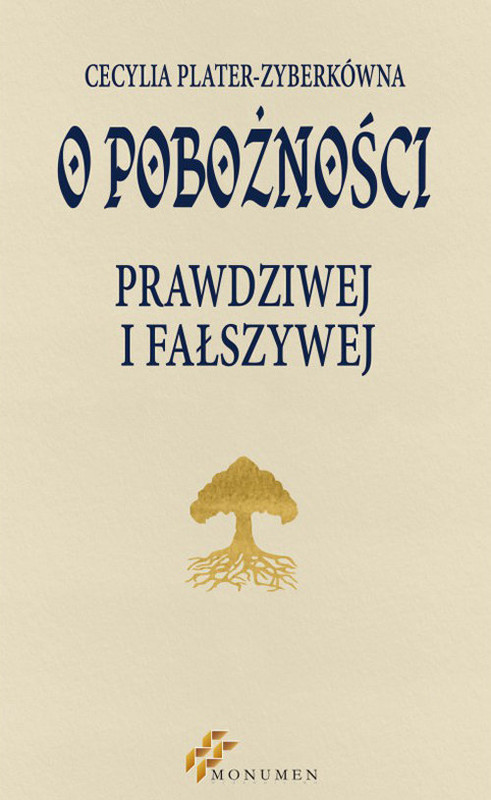 okładka O pobożności prawdziwej i fałszywej książka | Cecylia Plater-Zybertówna