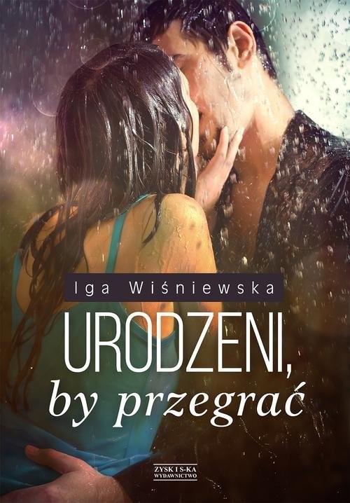 okładka Urodzeni, by przegrać książka | Iga Wiśniewska