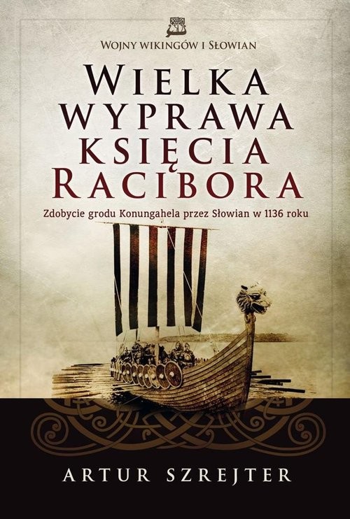 okładka Wielka wyprawa księcia Racibora książka | Artur Szrejter