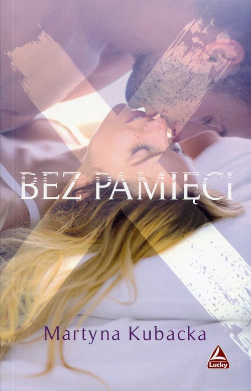 okładka Bez pamięci książka | Martyna Kubacka