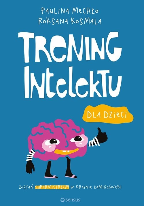 okładka Trening intelektu dla dzieci książka | Paulina Mechło, Roksana Kosmala