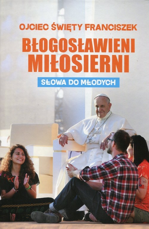 okładka Błogosławieni miłosierni Słowa do młodych książka