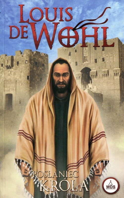 okładka Posłaniec króla książka | Louis de Wohl