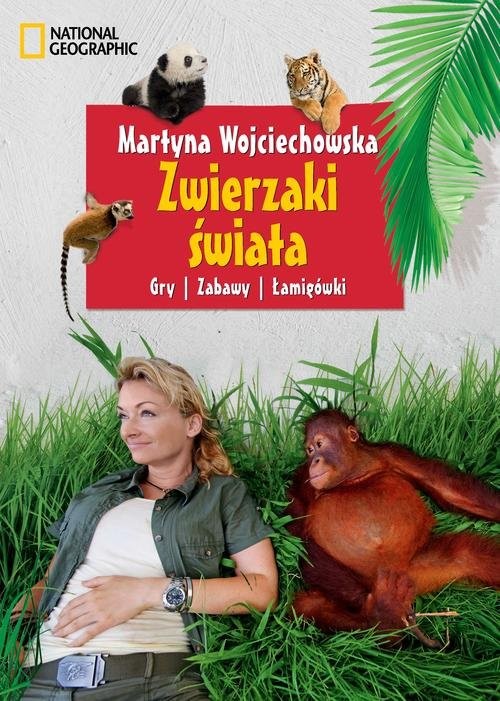 okładka Zwierzaki świata Gry, zabawy, łamigłówki książka | Martyna Wojciechowska