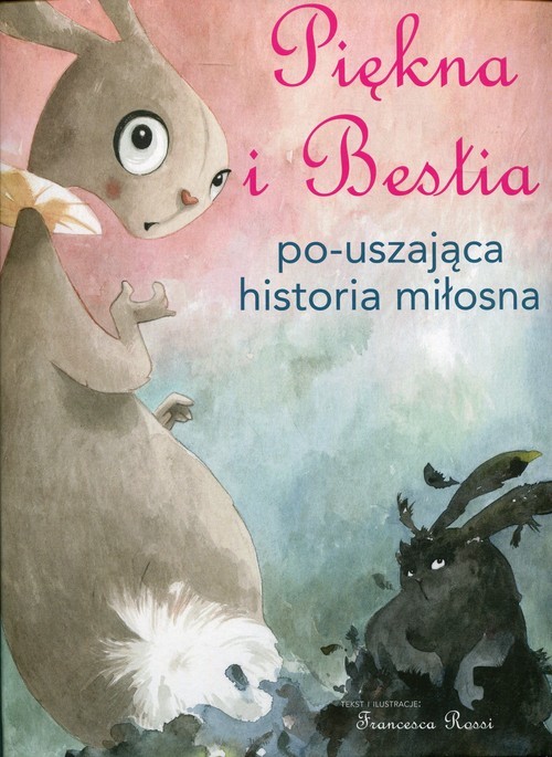 okładka Piękna i Bestia Po-uszająca historia miłosna książka | Rossi Francesca