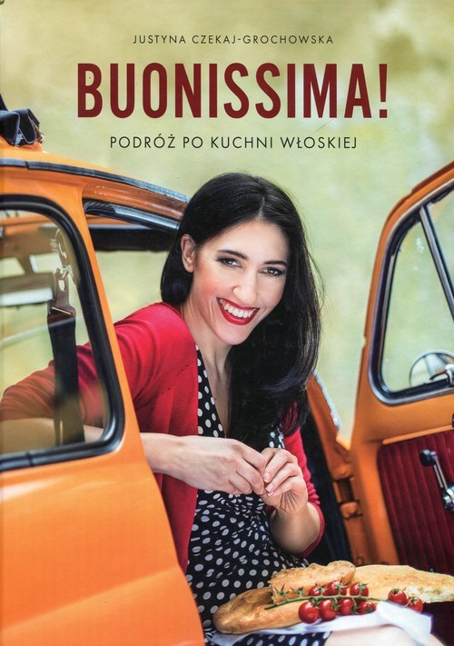 okładka Buonissima Podróż po kuchni włoskiej książka | Justyna Czekaj-Grochowska