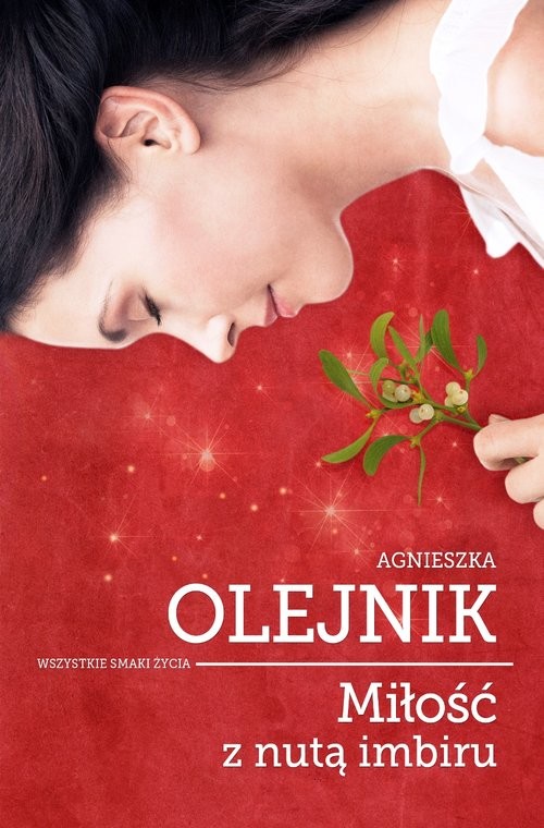 okładka Miłość z nutą imbiru książka | Agnieszka Olejnik