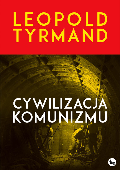 okładka Cywilizacja komunizmu książka | Leopold Tyrmand