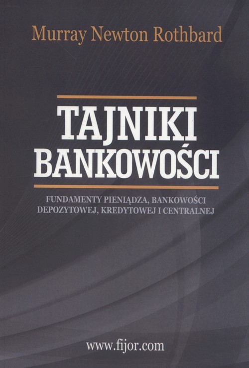 okładka Tajniki bankowości książka | Murray N. Rothbard