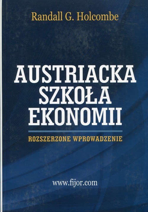 okładka Austriacka szkoła ekonomii książka | Randall G. Holcombe