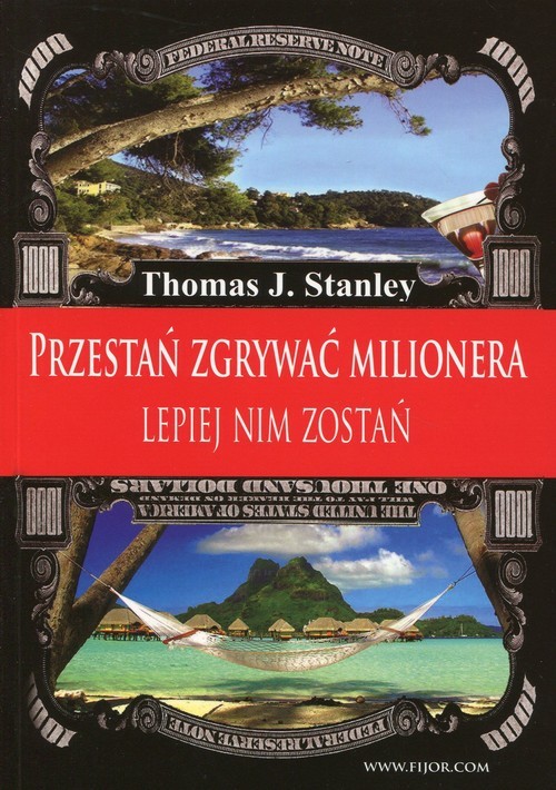 okładka Przestań zgrywać milionera Lepiej nim zostań książka | Thomas J. Stanley