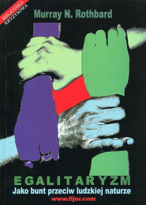 okładka Egalitaryzm Jako bunt przeciw ludzkiej naturze książka | Murray N. Rothbard
