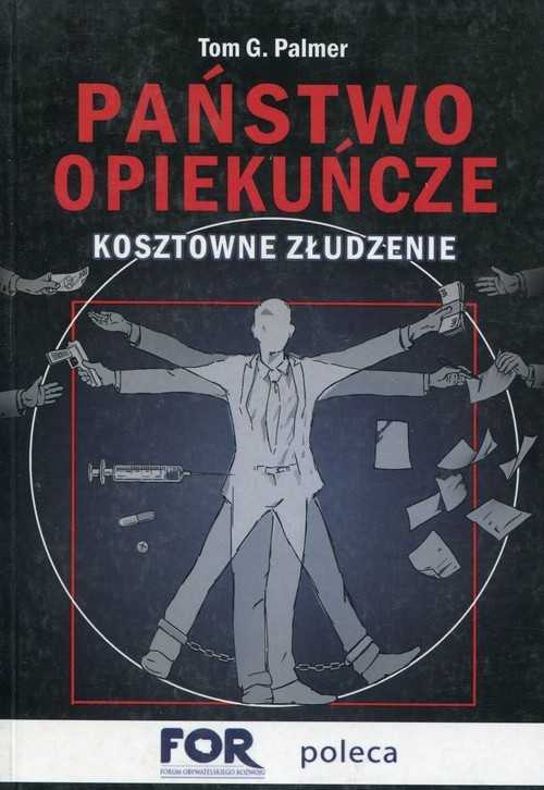 okładka Państwo opiekuńcze Kosztowne złudzenie książka | Tom G. Palmer