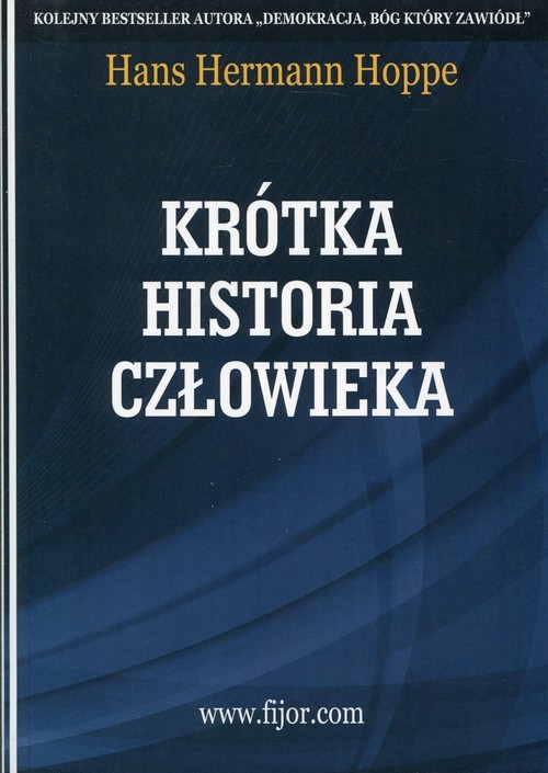 okładka Krótka historia człowieka książka | Hans Hermann Hoppe