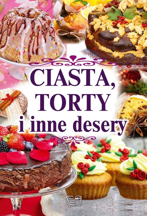 okładka Ciasta torty i inne desery książka
