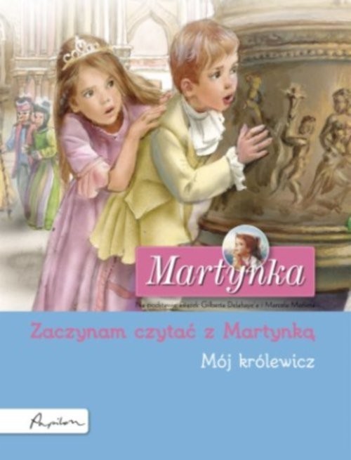 okładka Martynka Mój królewicz Zaczynam czytać z Martynką książka