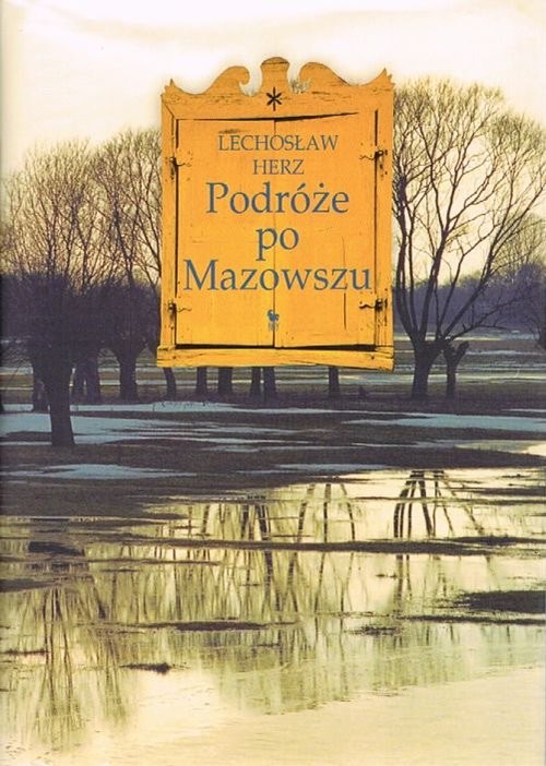 okładka Podróże po Mazowszu książka | Lechosław Herz