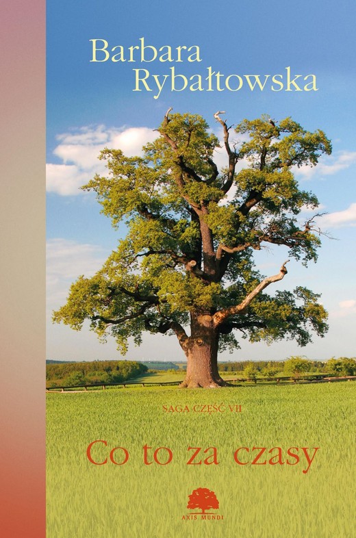 okładka Co to za czasy. Saga cz. 7 ebook | epub, mobi | Barbara Rybałtowska