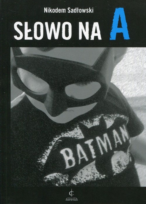 okładka Słowo na A książka | Sadłowski Nikodem