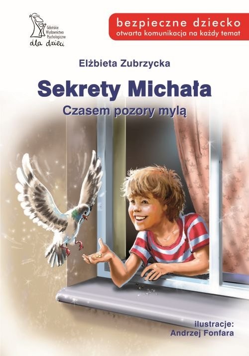 okładka Sekrety Michała Czasem pozory mylą książka | Elżbieta Zubrzycka