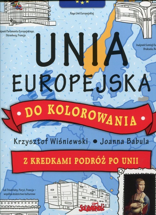 okładka Unia Europejska do kolorowania z kredkami podróz po Unii książka | Krzysztof Wiśniewski