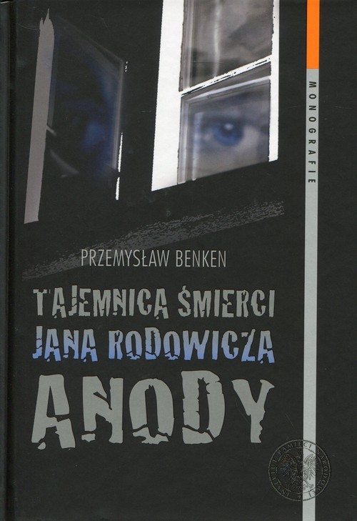 okładka Tajemnica śmierci Jana Rodowicza Anody książka | Benken Przemysław