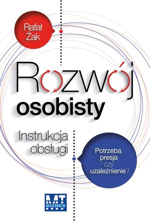 okładka Rozwój osobisty Instrukcja obsługi Potrzeba, presja czy uzależnienie? książka | Rafał Żak