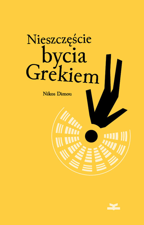 okładka Nieszczęście bycia Grekiem książka | Nikos Dimou